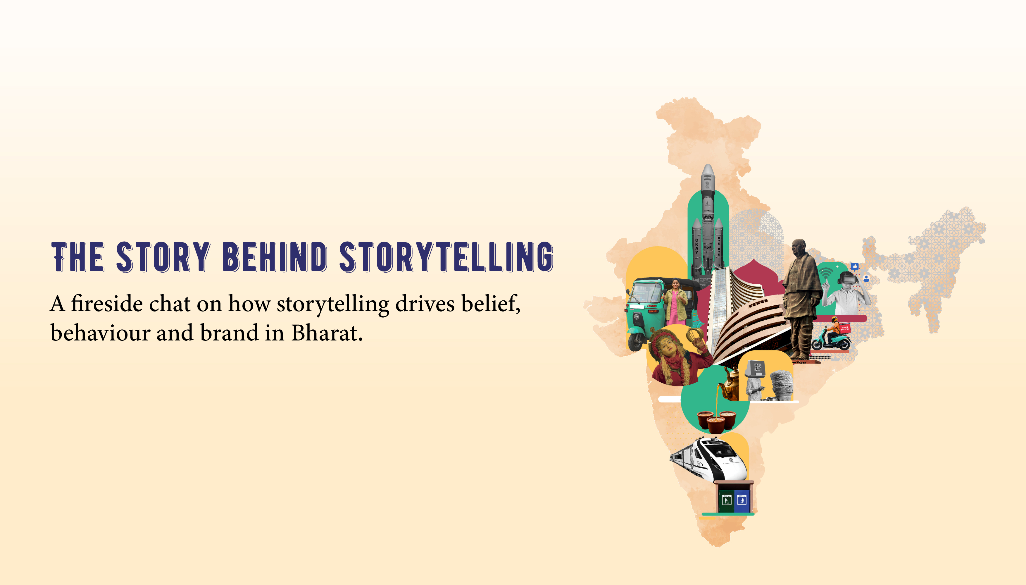 The Story Behind Storytelling - A fireside chat on how storytelling drives belief, behaviour and brand in Bharat